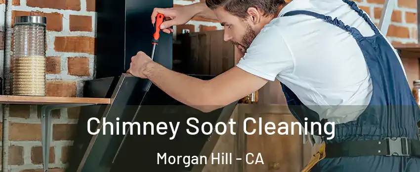  Chimney Soot Cleaning Morgan Hill - CA
