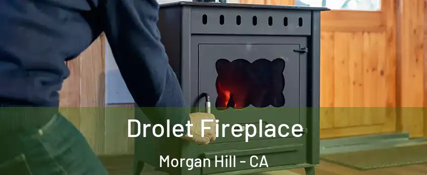  Drolet Fireplace Morgan Hill - CA