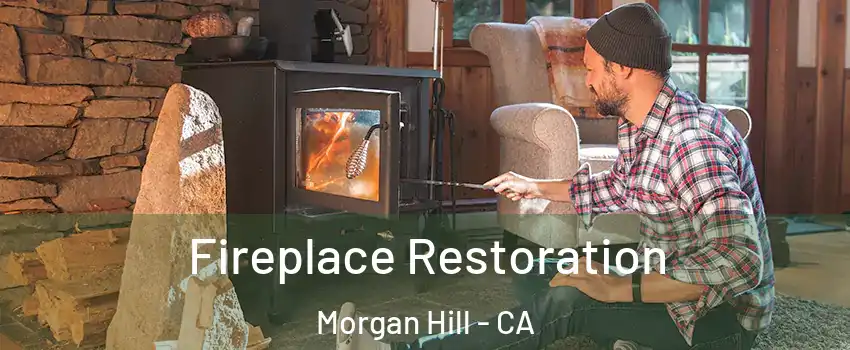  Fireplace Restoration Morgan Hill - CA