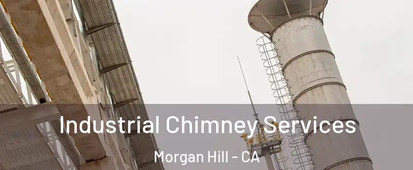  Industrial Chimney Services Morgan Hill - CA