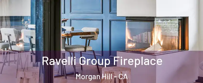  Ravelli Group Fireplace Morgan Hill - CA